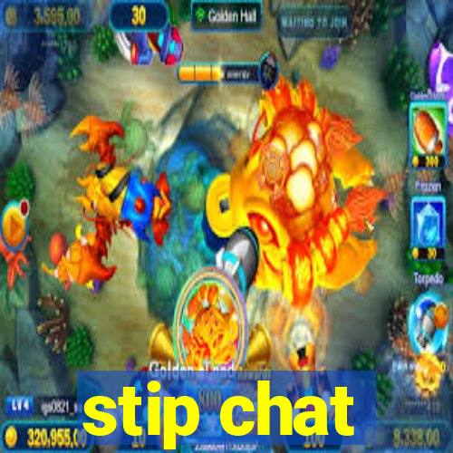 stip chat